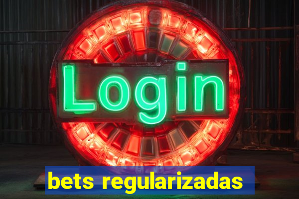 bets regularizadas